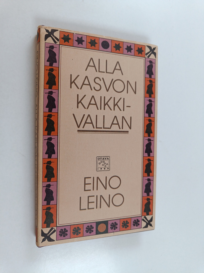 Eino Leino : Alla kasvon Kaikkivallan : mystillinen trilo...