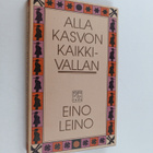 Eino Leino : Alla kasvon Kaikkivallan : mystillinen trilo... - pikkukuva 1