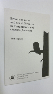 Tim Hipkiss : Brood sex ratio and sex differences in Teng...