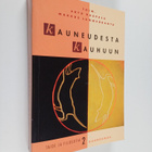 Arto Haapala ym. : Kauneudesta kauhuun : Kirjoituksia tai... - pikkukuva 1
