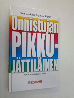 Tom Lundberg : Onnistujan pikku-jättiläinen : asenne ratk...