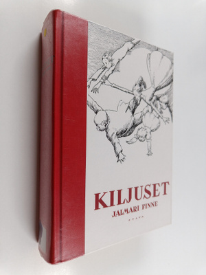 Jalmari Finne : Kiljuset : Kiljusen herrasväki ; Kiljusen...