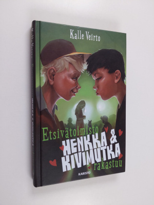 Kalle Veirto : Etsivätoimisto Henkka & Kivimutka rakastuu