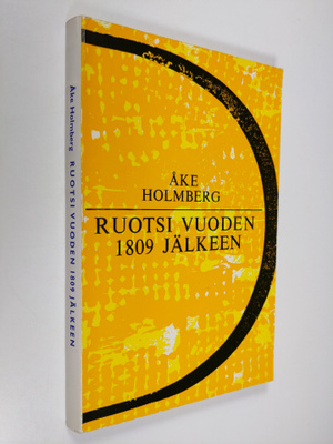 Åke Holmberg : Ruotsi vuoden 1809 jälkeen