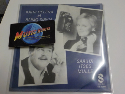 KATRI HELENA JA RAIMO SIRKIÄ - SÄÄSTÄ ITSES MULLE EX+/EX+ 7"