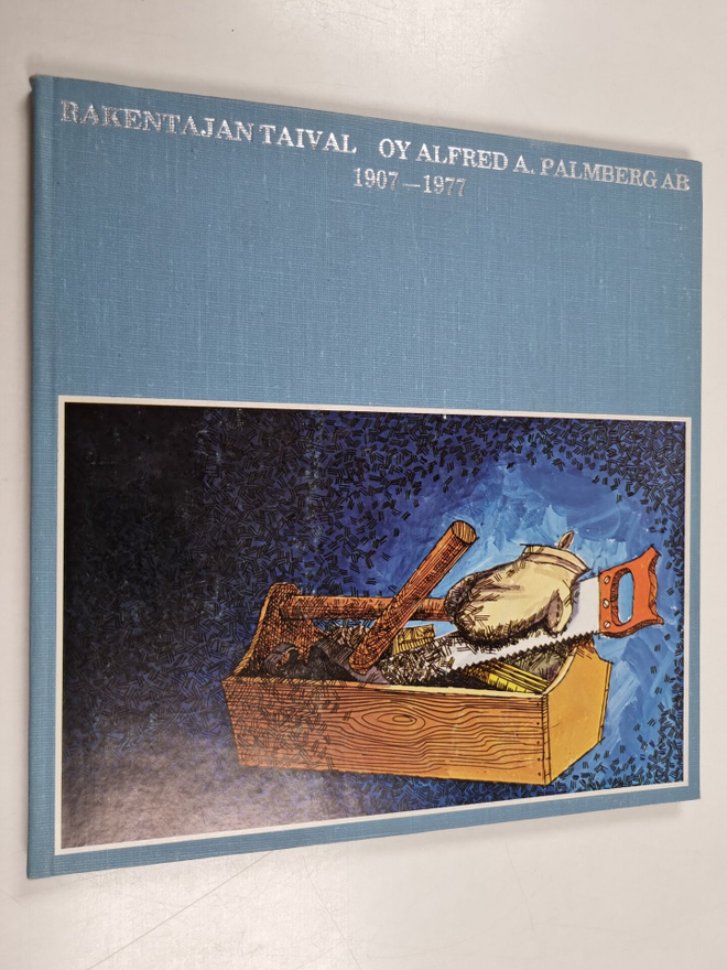 Erkki Puntari : Oy Alfred A. Palmberg Ab 1907-1977 : Rake...