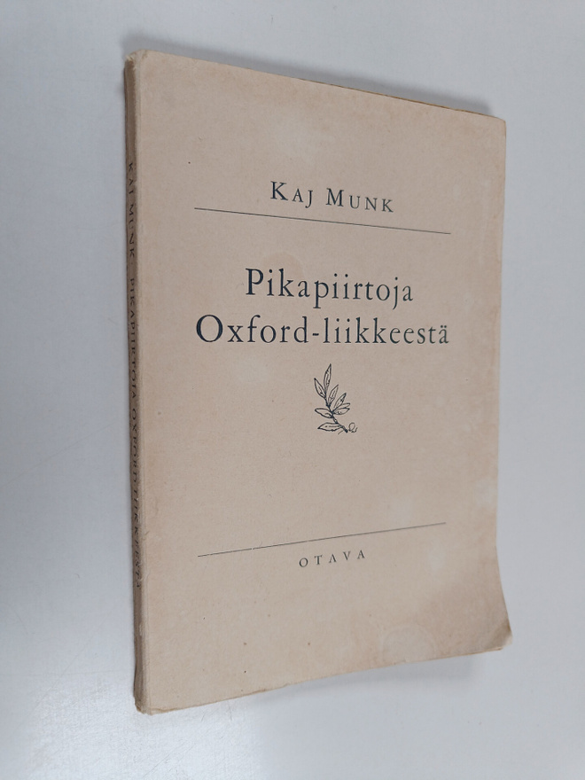 Kaj Munk : Pikapiirtoja Oxford-liikkeestä