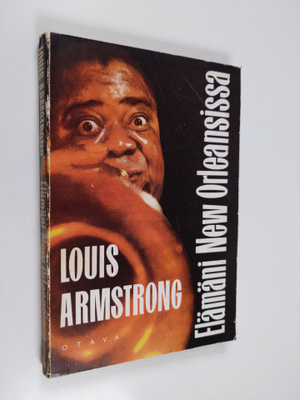 Louis Armstrong : Elämäni New Orleansissa