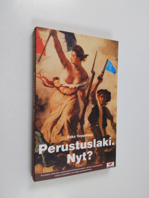 Esko Seppänen : Perustuslaki. Nyt?