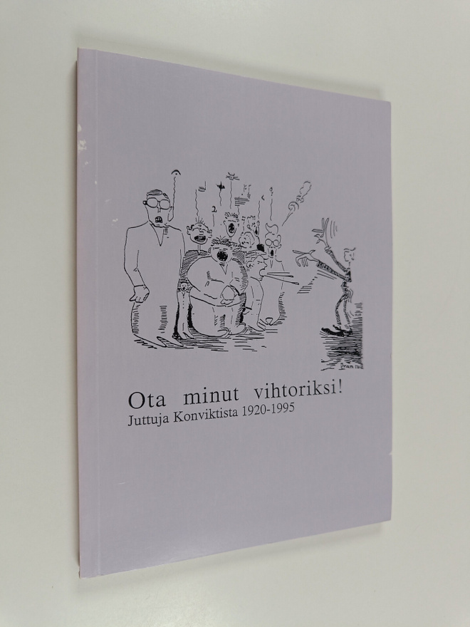 Ota minut vihtoriksi! : juttuja Konviktista 1920-1995