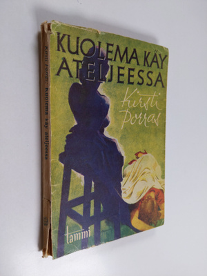 Kirsti Porras : Kuolema käy ateljeessa : jännitysromaani