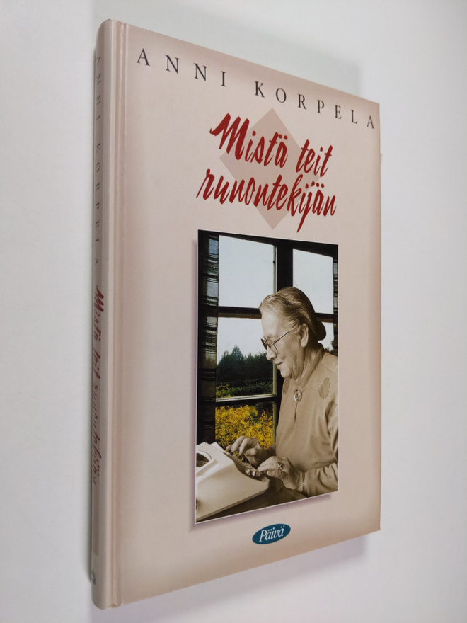Anni Korpela : Mistä teit runontekijän