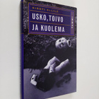 Kirsti Ellilä : Usko, toivo ja kuolema - pikkukuva 1