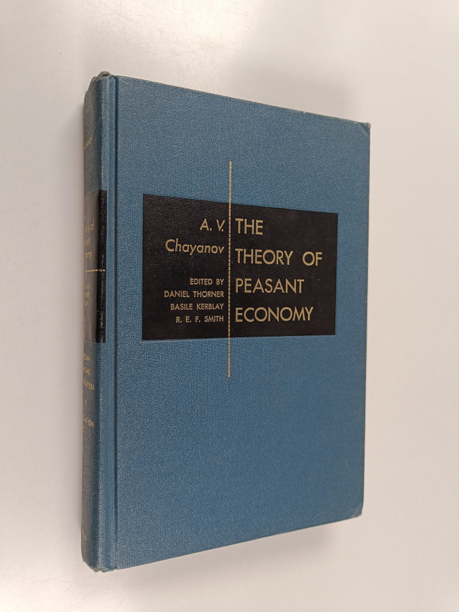 Aleksandr Vasil'evich Chaianov ym. : The Theory of Peasan...