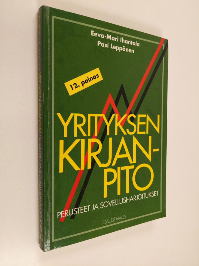 Eeva-Mari Ihantola : Yrityksen kirjanpito : perusteet ja ...