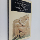 Horace ym. : Classical literary criticism : On the art of... - pikkukuva 1