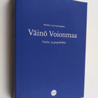 Maria Lähteenmäki : Väinö Voionmaa : puolue- ja geopoliit... - pikkukuva 1