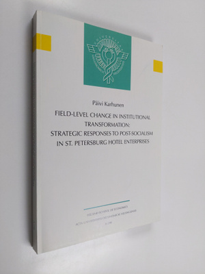 Päivi Karhunen : Field-Level Change in Institutional Tran...