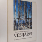 Lasse Tuominen ym. : Vesijärvi : luontoa, tutkimusta, mai... - pikkukuva 1