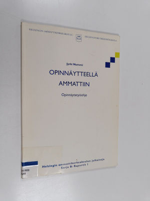 Jyrki Nummi : Opinnäytteellä ammattiin : opinnäytetyöohje