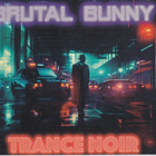 Brutal Bunny - Trance Noir (CD, Dig) - pikkukuva 1