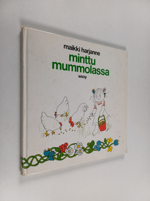 Maikki Harjanne : Minttu mummolassa