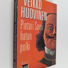Veikko Huovinen : Pietari Suuri hatun polki - pikkukuva 1