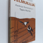 Tapio (toim.) Horila : Velmuiluja : kaskuja Somerolta 2 - pikkukuva 1