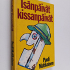 Pauli Matikainen : Isänpäivät kissanpäivät - pikkukuva 1