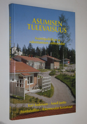 Kari ym. (toim.t) Andersson : Asumisen tulevaisuus : asun...