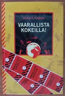 Hunter S. Fulghum: Vaarallista kokeilla!