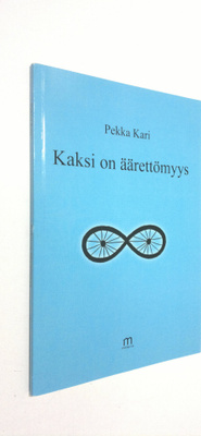 Pekka Kari : Kaksi on äärettömyys (signeerattu)