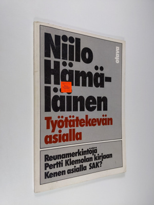 Niilo Hämäläinen : Työtätekevän asialla : reunamerkintöjä...