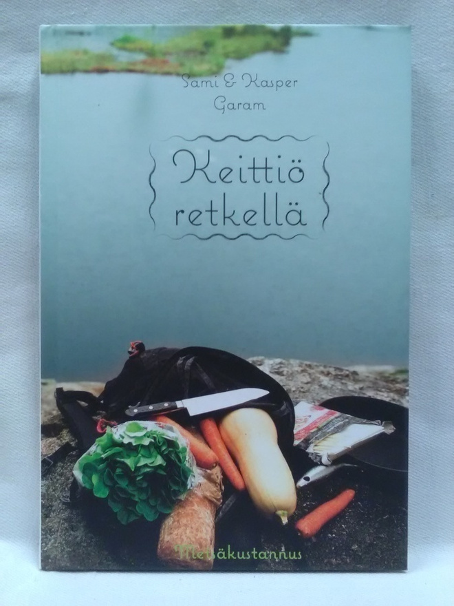 Keittiö retkellä - Sami & Kasper Garam (sid.)