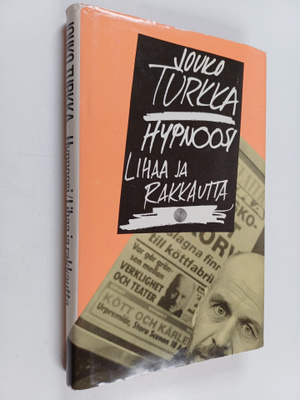 Jouko Turkka : Hypnoosi ; Lihaa ja rakkautta : kaksi näyt...