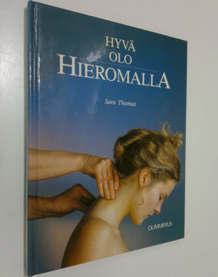 Sara Thomas : Hyvä olo hieromalla