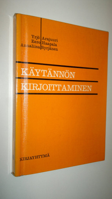Yrjö Arajuuri : Käytännön kirjoittaminen