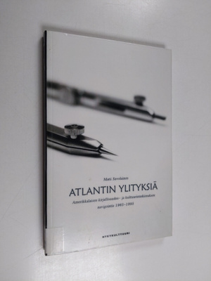 Matti Savolainen : Atlantin ylityksiä : amerikkalaisen ki...
