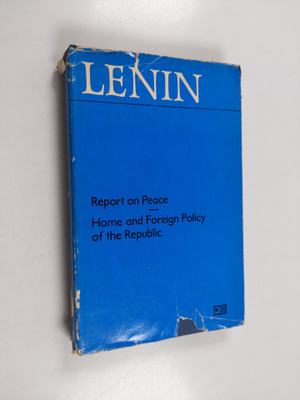 V. I. Lenin : Report on peace ; Home and foreign policy o...