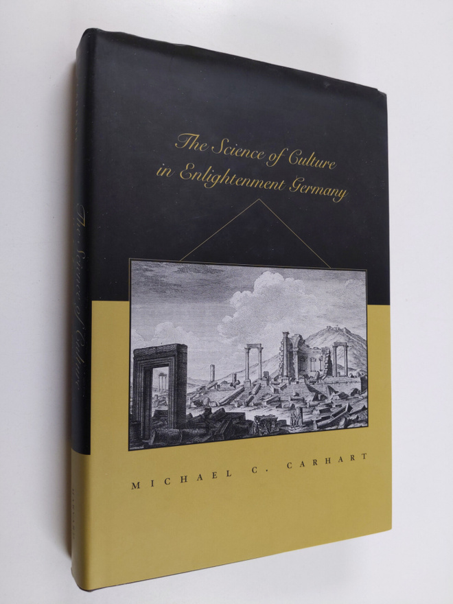 Michael C. Carhart : The science of culture in Enlightenm...