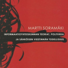 Martti Soramäki: Informaatioyhteiskunnan teoriat, politiikka - pikkukuva 1