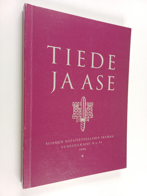 Tiede ja ase 54 : Suomen sotatieteellisen seuran vuosijul...