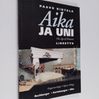 Paavo Rintala : Aika ja uni : oopperatrilogia = The age o... - pikkukuva 1