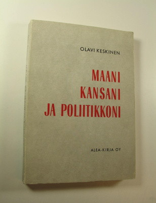 Olavi Keskinen : Maani, kansani ja poliitikkoni : Sotakam...