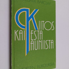 William Barclay : Kiitos kaikesta kauniista : nuorten ruk... - pikkukuva 1