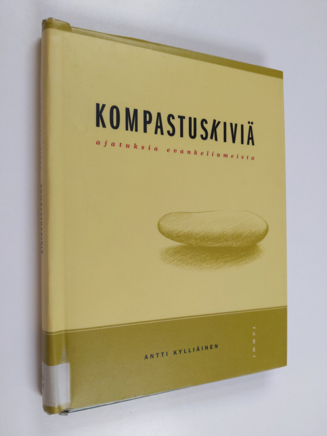 Antti Kylliäinen : Kompastuskiviä : ajatuksia evankeliume...