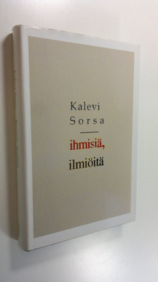 Kalevi Sorsa : Ihmisiä, ilmiöitä