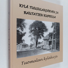Kylä Tuusulanjärven ja rautatien kupeessa : Tuomalan kylä... - pikkukuva 1
