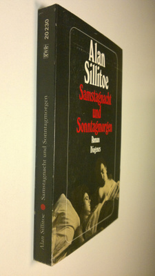 Alan Sillitoe : Samstag Nacht und Sonntag Morgen : Roman