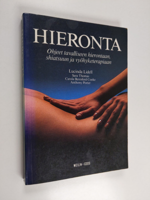 Lucinda Lidell : Hieronta : ohjeet tavalliseen hierontaan...